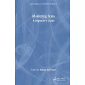 Mastering Scala: A Beginner’s Guide