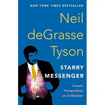 Starry messenger : cosmic perspectives on civilization /