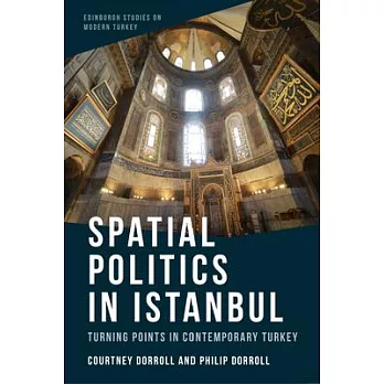 Spatial Politics in Istanbul: Turning Points in Contemporary Turkey