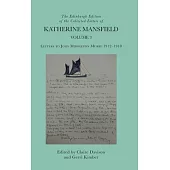 The Edinburgh Edition of the Collected Letters of Katherine Mansfield, Volume 3: Letters to John Middleton Murry 1912-1918