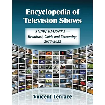 Encyclopedia of Television Shows: Supplement 2, 2017-2022
