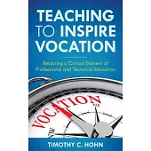 Teaching for Vocation: Restoring a Critical Element of Professional and Technical Education