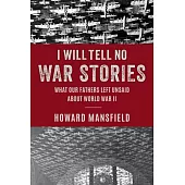 I Will Tell No War Stories