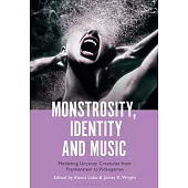 Monstrosity, Identity and Music: Mediating Uncanny Creatures from Frankenstein to Videogames