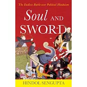 Soul and Sword: The Endless Battle Over Political Hinduism