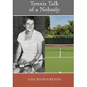 Tennis Talk of a Nobody