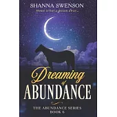 Dreaming of Abundance: The Abundance Series: Book 6