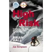 High Risk: The Golden Age of Himalayan Climbing