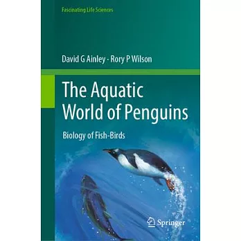 The Aquatic World of Penguins: Biology of Fish-Birds