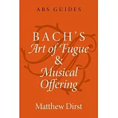 Bachs Art of Fugue and Musical Offering