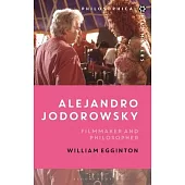 Alejandro Jodorowsky: Filmmaker and Philosopher