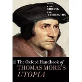 The Oxford Handbook of Thomas Mores Utopia