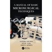 A Manual of Basic Microsurgical Techniques