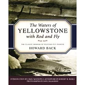 The Waters of Yellowstone with Rod and Fly: The Classic Memoir of Western Fly Fishing