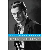 Hollywood Enigma: Dana Andrews