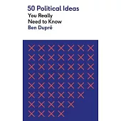 50 Political Ideas You Really Need to Know