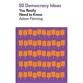 50 Democracy Ideas You Really Need to Know