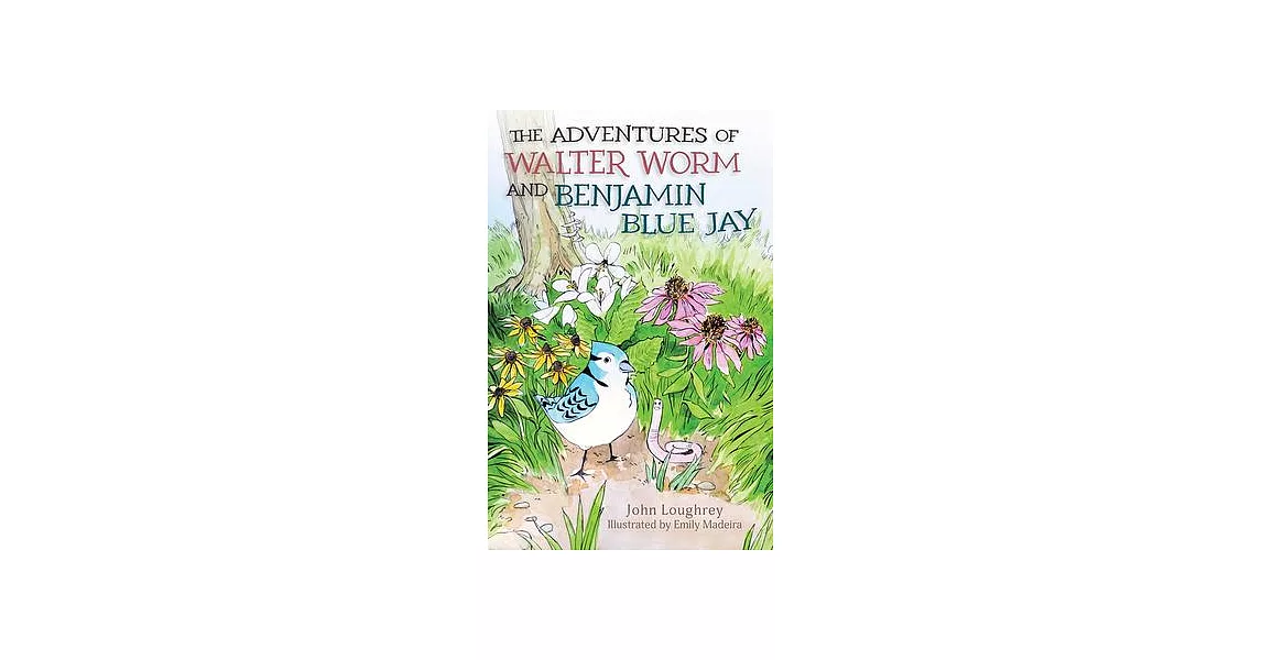 The Adventures of Walter Worm and Benjamin Blue Jay | 拾書所