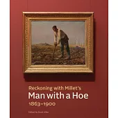 Reckoning with Millet’s Man with a Hoe, 1863-1900