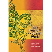 Ezra Pound and the Spanish World
