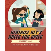 Beatrice Bly’s Rules for Spies 2: Mystery Goo
