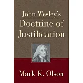 John Wesley’s Doctrine of Justification