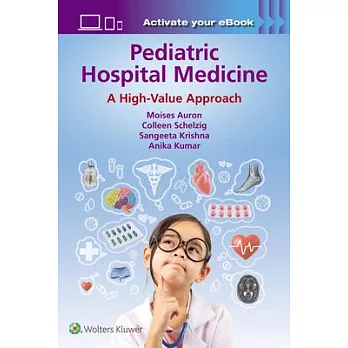 Pediatric Hospital Medicine: A High Value Approach