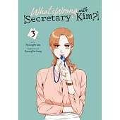 What’s Wrong with Secretary Kim?, Vol. 3