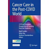Cancer Care in the Post-Covid World: A UK and European Perspective on Learning from the Pandemic