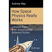How Space Physics Really Works: Lessons from Well-Constructed Science Fiction