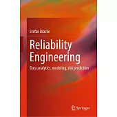 Reliability Engineering: Data Analytics, Modeling, Risk Prediction