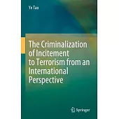 The Criminalization of Incitement to Terrorism from an International Perspective