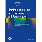 Platelet-Rich Plasma in Tissue Repair and Regeneration: Technology and Transformation Application