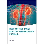 Best of Five McQs for the European Specialty Examination in Nephrology