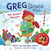 Greg the Sausage Roll: The Perfect Present: A Ladbaby Book
