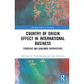 Country of Origin Effect in International Business: Strategic and Consumer Perspectives