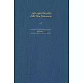 Theological Lexicon of the New Testament: Volume 1