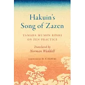 Hakuin’s Song of Zazen: Yamada Mumon Roshi on Zen Practice