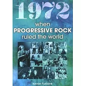 1972 When Progressive Rock Ruled the World
