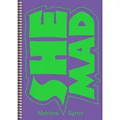 Martine Syms: She Mad