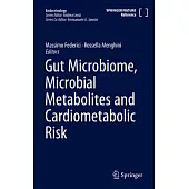 Gut Microbiome, Microbial Metabolites and Cardiometabolic Risk