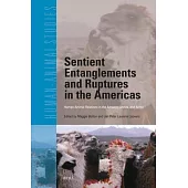 Sentient Entanglements and Ruptures in the Americas: Human-Animal Relations in the Amazon, Andes, and Arctic