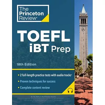 Princeton Review TOEFL IBT Prep with Audio/Listening Tracks, 18th Edition: Practice Test + Audio + Strategies & Review