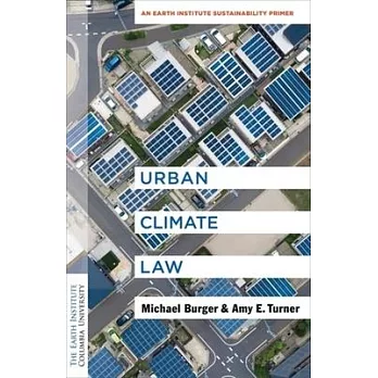 Urban Climate Law: An Earth Institute Sustainability Primer
