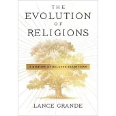 The Evolution of Religions: A History of Related Traditions