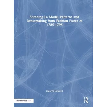 博客來-Stitching La Mode: Patterns and Dressmaking from Fashion Plates of ...