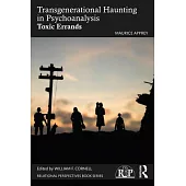 Transgenerational Haunting in Psychoanalysis: Toxic Errands