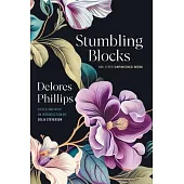 Stumbling Blocks and Other Unfinished Work