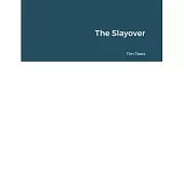 The Slayover