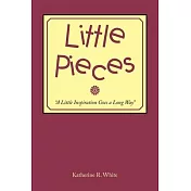 Little Pieces: 